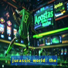 jurassic world: the game apk dinheiro infinito